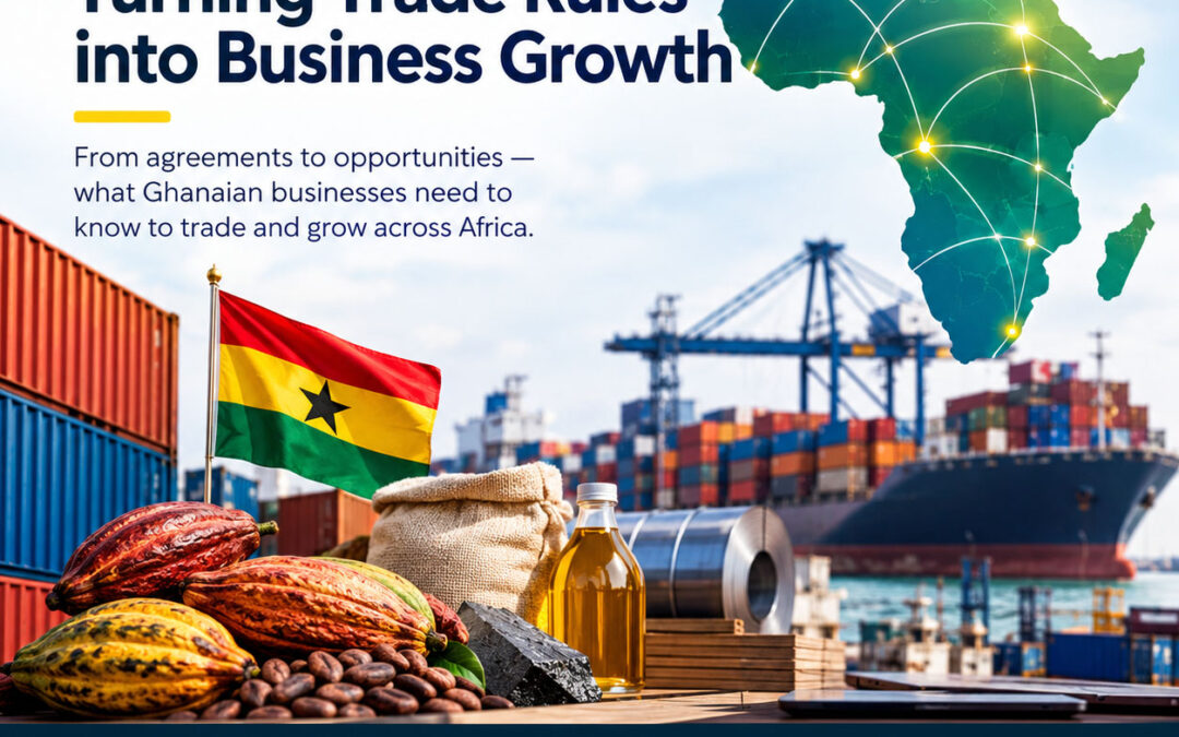 AfCFTA in Practice: Turning Trade Rules into Business Growth